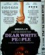 Dear White People (2014) DVD Box Set